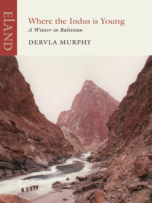 Title details for Where the Indus is Young by Dervla Murphy - Available